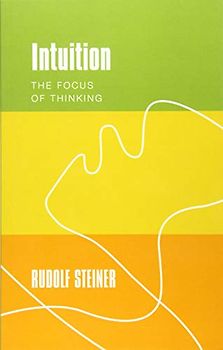 Intuition: The Focus of Thinking