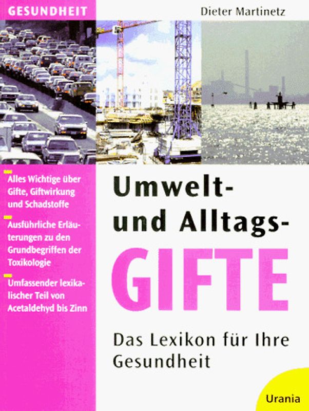 Umwelt- und Alltagsgifte. Das Lexikon für Ihre Gesundheit