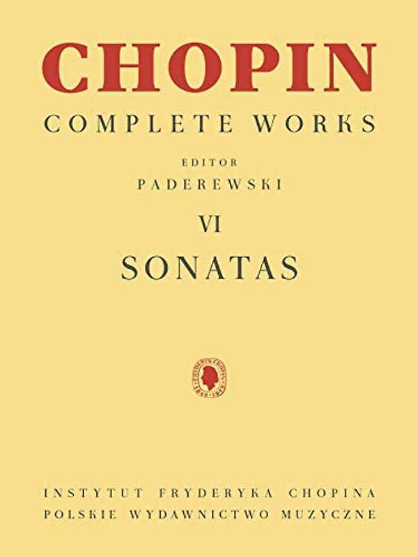 Sonatas: Chopin Complete Works Vol. VI (Chopin Complete Works, 6)