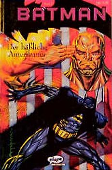 Batman / Der hässliche Amerikaner