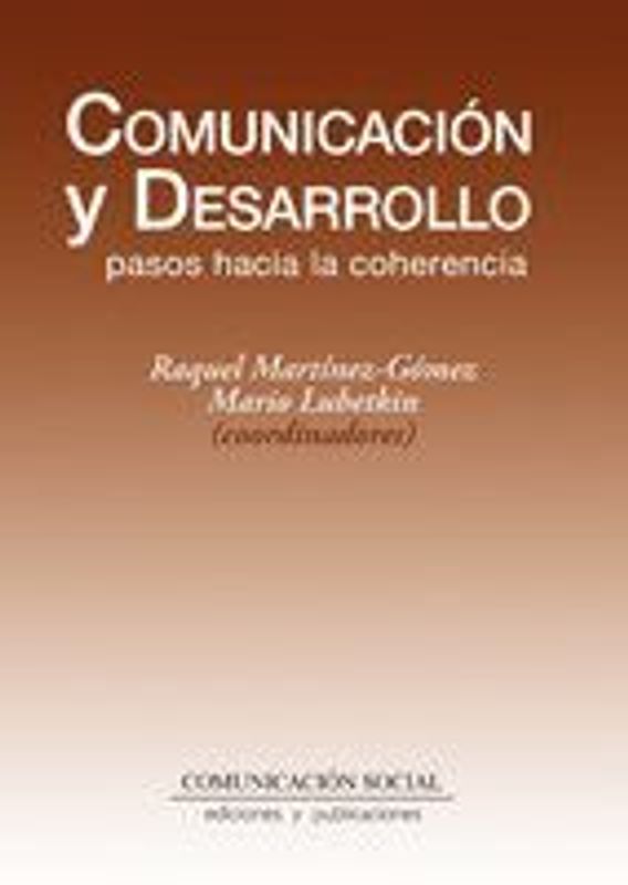 Comunicación y desarrollo : pasos hacia la coherencia