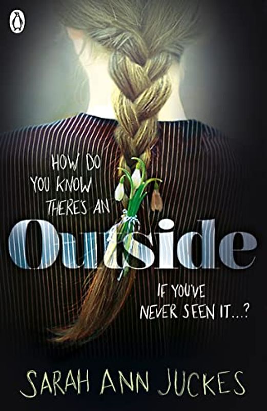 Outside: How do you know there's an outside if you've never seen it ...?