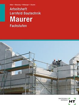 Arbeitsheft Lernfeld Bautechnik Maurer
