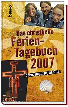Das christliche Ferien-Tagebuch 2007