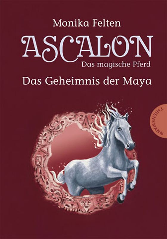 Ascalon – Das magische Pferd. Das Geheimnis der Maya