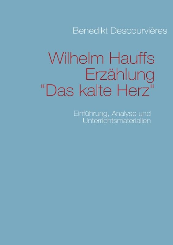 Wilhelm Hauffs Erzählung Das kalte Herz