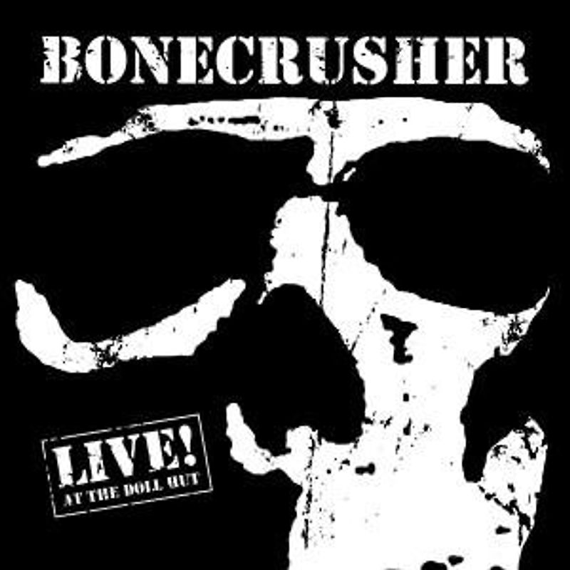 Bonecrusher - Live at the Doll Hut