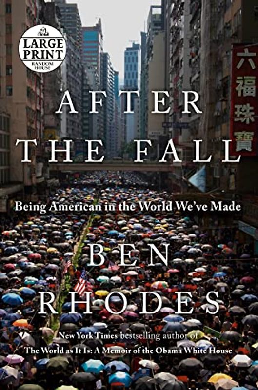 After the Fall: Being American in the World We've Made (Random House Large Print)