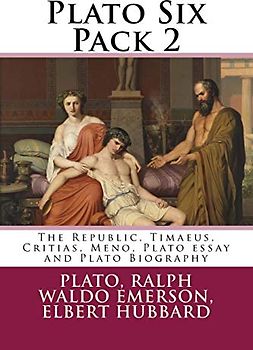 Plato Six Pack 2: The Republic, Timaeus, Critias, Meno, Plato essay and Plato Biography