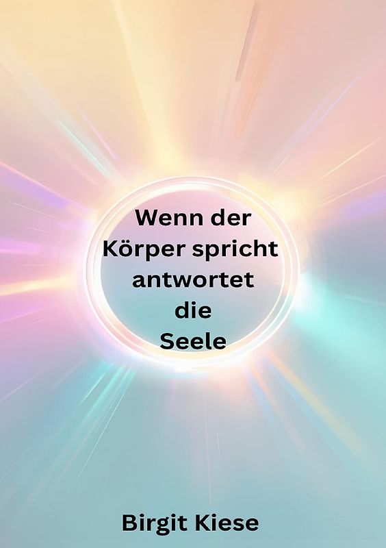 Wenn der Körper spricht, antwortet die Seele