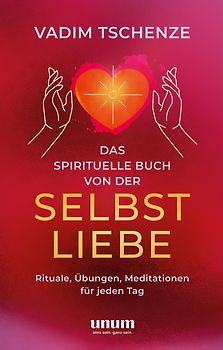 Das spirituelle Buch von der Selbstliebe