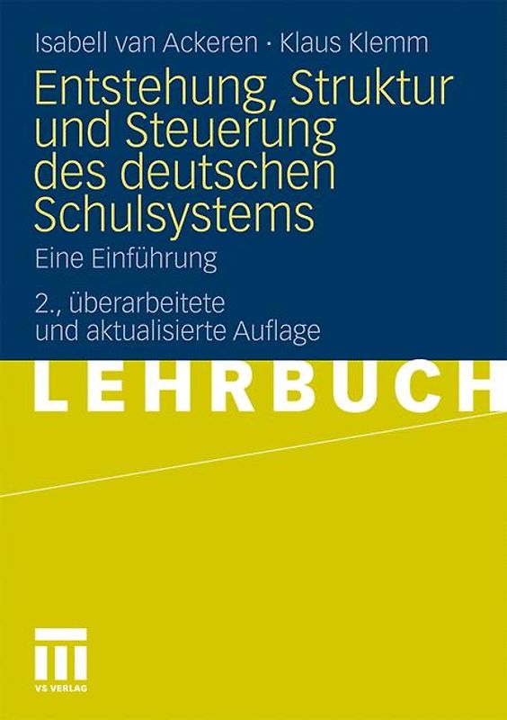 Entstehung, Struktur und Steuerung des deutschen Schulsystems