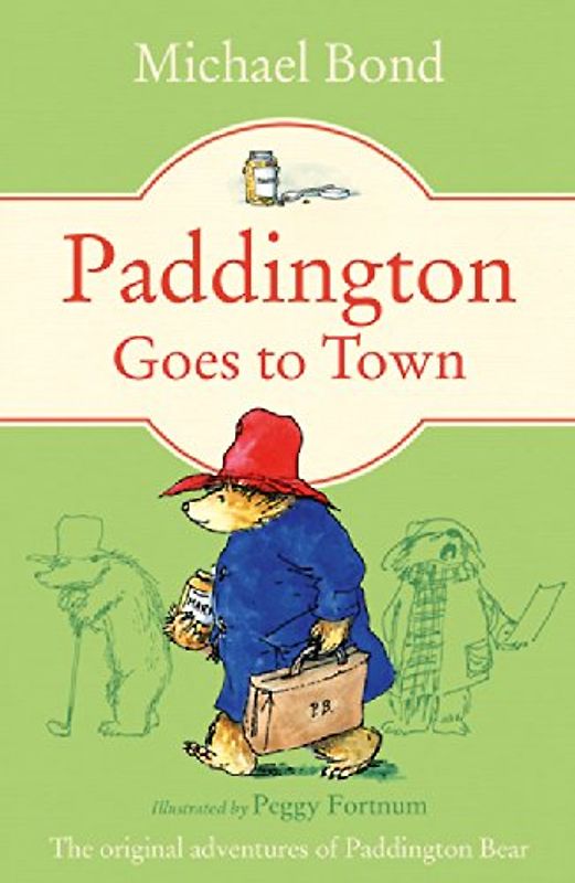 Paddington Goes to Town - Bond, Michael