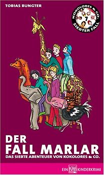 Der Fall Marlar. Das siebte Abenteuer von Kokolores & Co.
