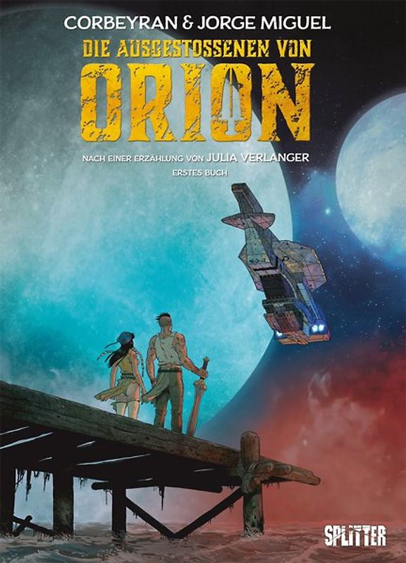 Die Ausgestossenen von Orion. Band 1
