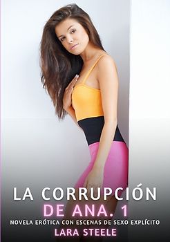 La Corrupción de Ana. 1