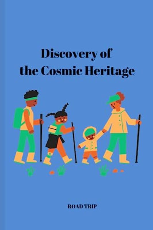 Discovery of the Cosmic Heritage,Road Trıp, Educatıon on School, Funny Preschool Kındergarden, Homeschool Kıds