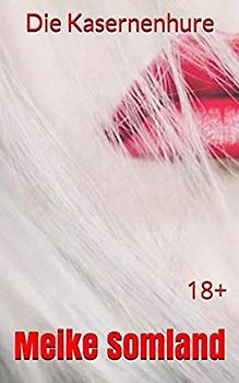 Die Kasernenhure: 18+