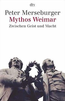 Mythos Weimar. Zwischen Geist und Macht