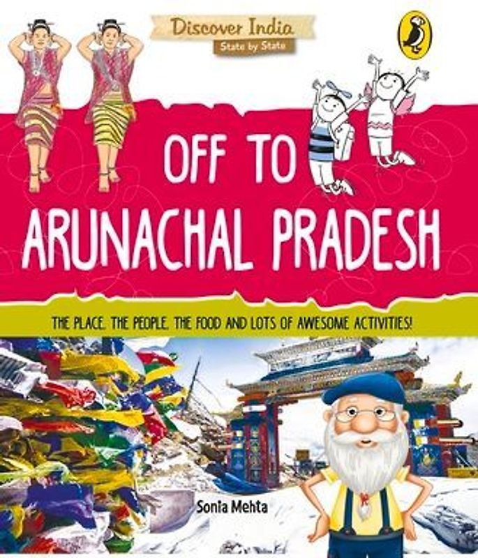Off to Arunachal Pradesh (Discover India)