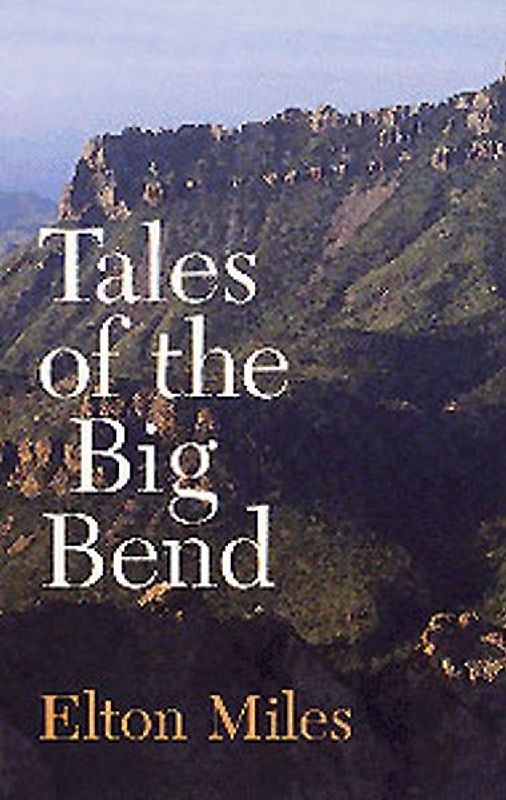 Tales of the Big Bend