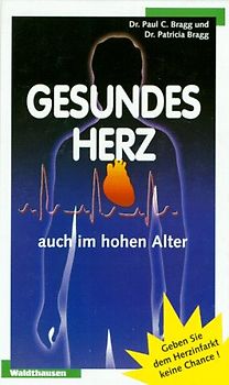 Gesundes Herz - auch im hohen Alter. Geben Sie dem Herzinfarkt keine Chance
