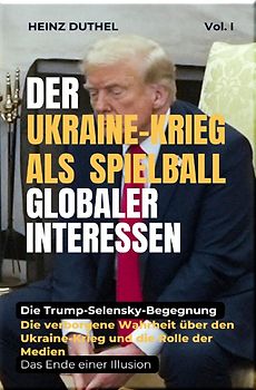 Der Ukraine Krieg - Krieg als Spielball Globaler Interessen