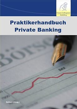 Praktikerhandbuch Private Banking