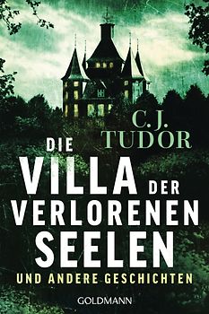 Die Villa der verlorenen Seelen und andere Geschichten