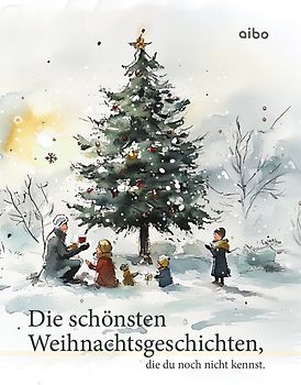 Die schönsten Weihnachtsgeschichten, die du noch nicht kennst.