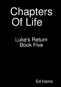 Chapters Of Life   Luke's Return   Book 5