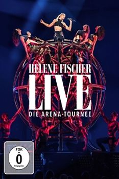 Helene Fischer Live - Die Arena Tournee
