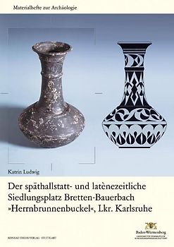 Der späthallstatt- und latènezeitliche Siedlungsplatz Bretten-Bauerbach 'Herrnbrunnenbuckel', Lkr. Karlsruhe