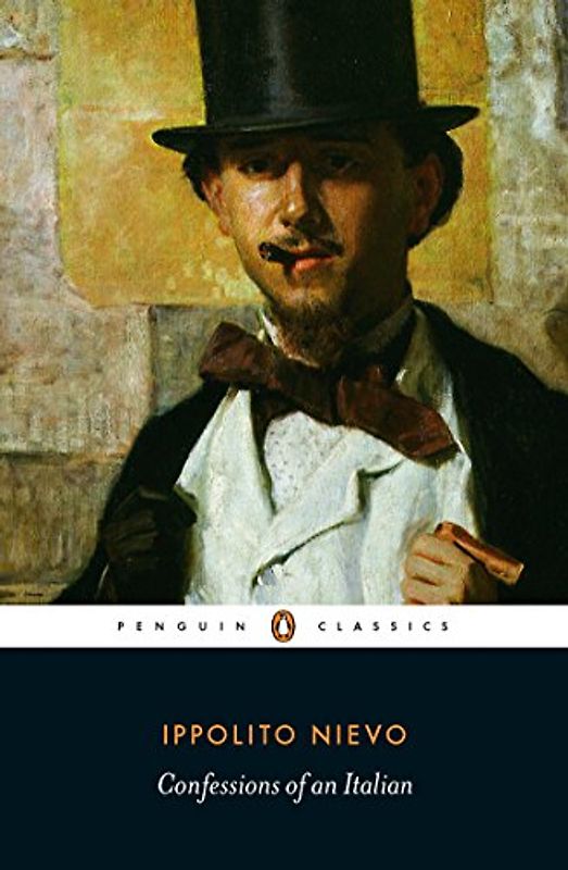 Confessions of an Italian (Penguin Classics) - Nievo, Ippolito