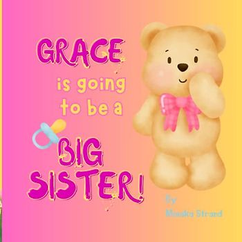 GRACE is going to be a BIG SISTER!