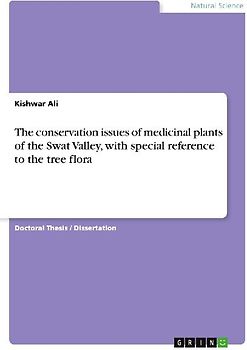 The conservation issues of medicinal plants of the Swat Valley, with special reference to the tree flora