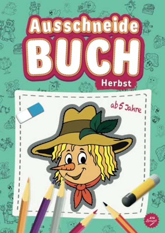 Ausschneidebuch ab 5 Jahre – Herbst: Herbstliche Motive zum Ausschneiden lernen, Malen & Kleben