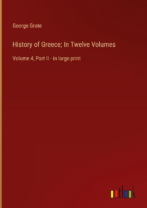 History of Greece; In Twelve Volumes