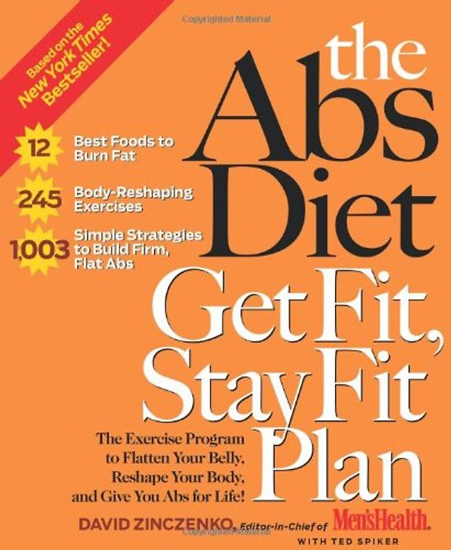The Abs Diet Get Fit, Stay Fit Plan: The Exercise Program to Flatten Your Belly, Reshape Your Body, and Give You ABS for Life!