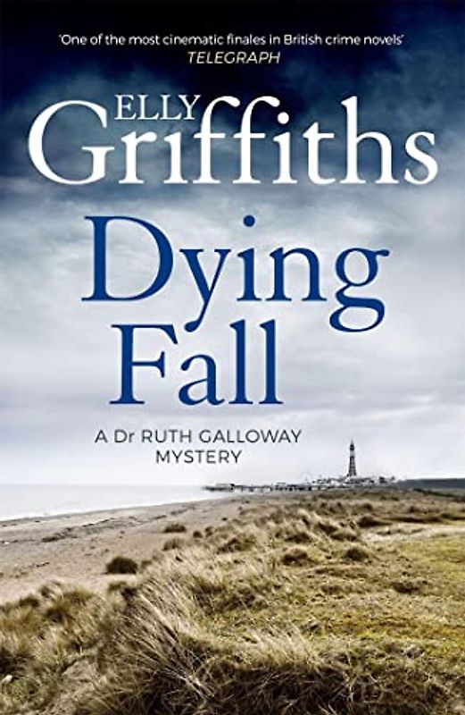 A Dying Fall: A spooky, gripping read from a bestselling author (Dr Ruth Galloway Mysteries 5): The Dr Ruth Galloway Mysteries 5
