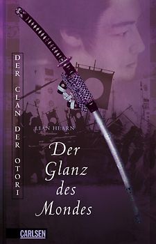 Der Clan der Otori 3: Der Glanz des Mondes