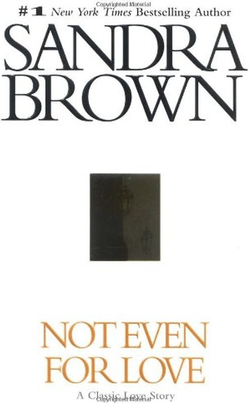Not Even for Love: A Classic Love Story - Sandra Brown