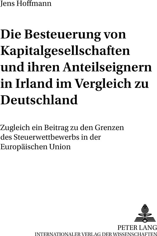 Die Besteuerung von Kapitalgesellschaften und ihren Anteilseignern in Irland im Vergleich zu Deutschland