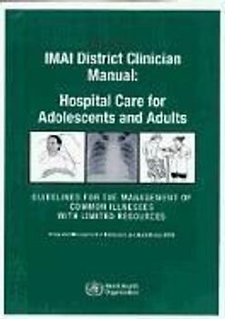 Imai District Clinician Manual, Hospital Care for Adolescents and Adults