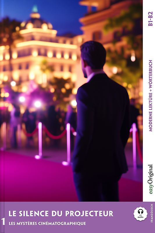 Le Silence du projecteur - Französische Krimi-Lektüre B1-B2 (+ Audio-Online)
