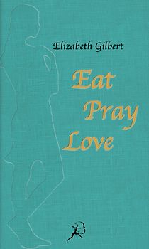 Eat Pray Love