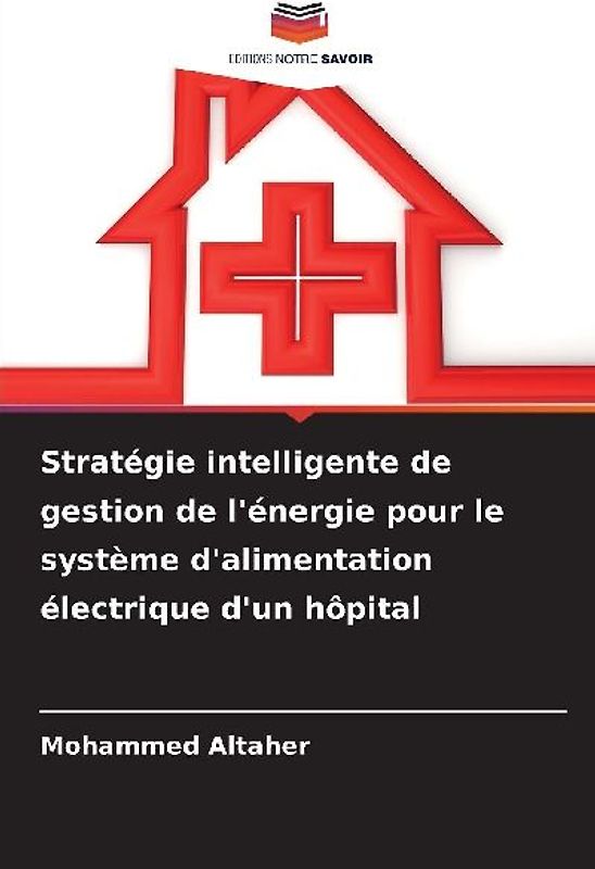 Stratégie intelligente de gestion de l'énergie pour le système d'alimentation électrique d'un hôpital
