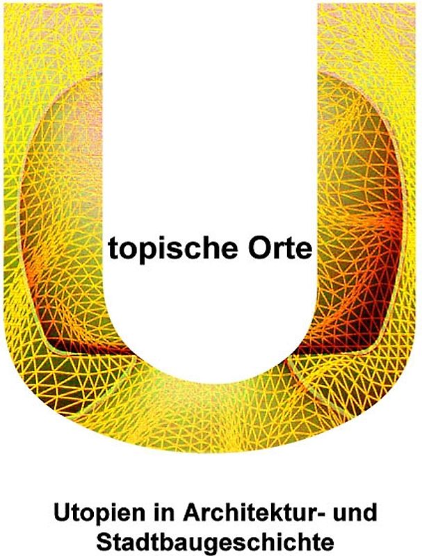 Utopische Orte
