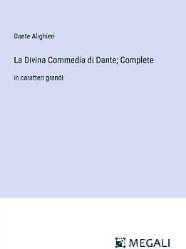La Divina Commedia di Dante; Complete