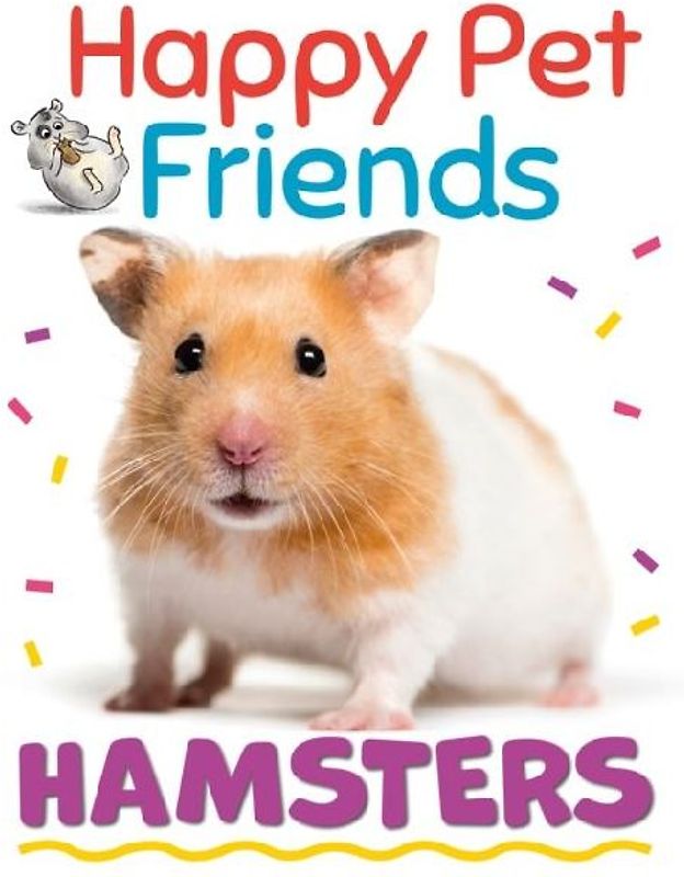 Happy Pet Friends: Hamsters